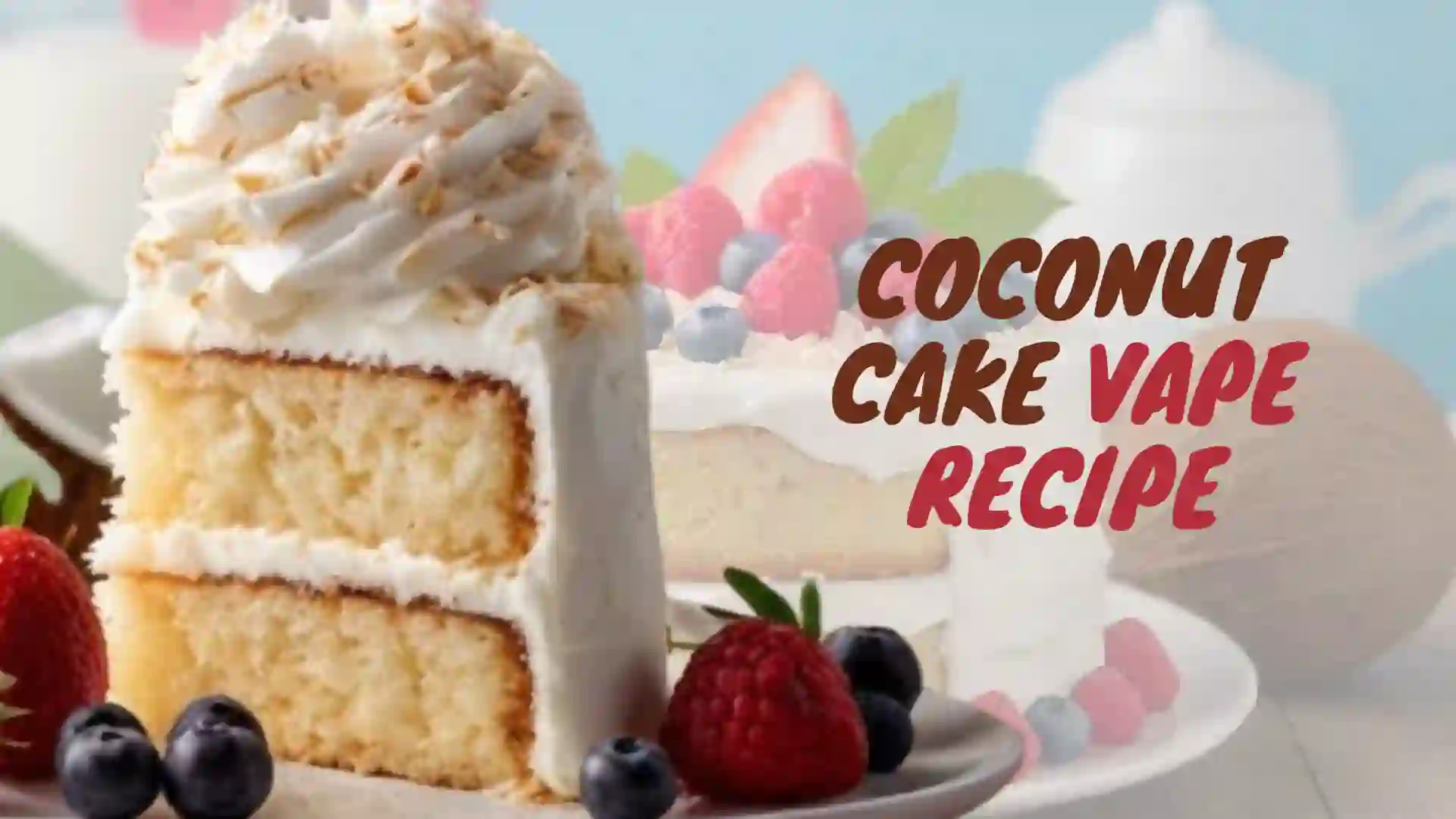 Coconut Cake Vape Recipe